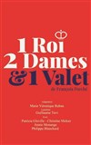 Un Roi Deux Dames et Un Valet - Théâtre du Nord-Ouest