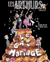 Le gai mariage - Théâtre de Poche Graslin