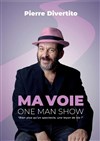 Pierre Divertito dans Ma voie - Contrepoint Café-Théâtre