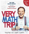 Manu Houdart dans Very Math Trip - Théâtre des Corps Saints - salle 3