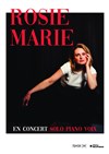 Rosie Marie : concert solo piano-voix - Théâtre de l'Echo