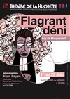 Flagrant déni - Théâtre de la Huchette