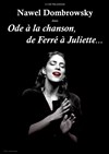 Ode à la chanson, de Ferré à Juliette - Cabaret Le Connétable