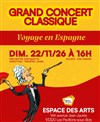 Grand concert classique : Voyage en Espagne - Salle Philippe Noiret - Espace des Arts