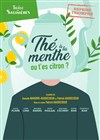 Thé à la menthe ou t'es citron ? - Théâtre des Salinières