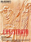 Lysistrata - Sudden Théâtre