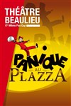 Panique au plazza - Théâtre Beaulieu