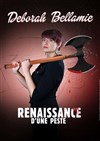 Déborah Bellamie dans Renaissance d'une peste - La Comédie du Havre