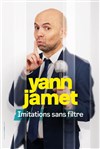 Yann Jamet dans Imitations sans filtre - Le Darcy Comédie