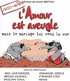 L'amour est aveugle (mais le mariage lui rend la vue) - La Comédie de Lille