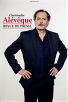 Christophe Alévêque dans Revue de presse - Cinévox Théâtre - Salle 1