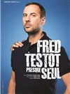 Fred Testot dans Presque seul - Espace Gerson