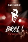 Brel ! Le spectacle - Casino Barrière de Toulouse
