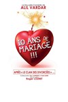 10 ans de mariage - Théâtre Lulu