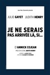 Je ne serais pas arrivée là si... - Théâtre Silvia Monfort Saint-Brice