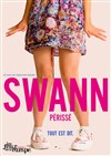 Swann Perissé dans Tout est dit - Théâtre Les Feux de la Rampe - Salle 120