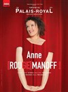 Anne Roumanoff dans Anne [Rouge] Manoff - Théâtre du Palais Royal