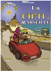 Un chti à Marseille - La Comédie des Suds