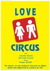 Love Circus - Café théâtre de la Fontaine d'Argent