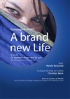 A Brand New Life - Espace Beaujon