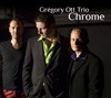 Gregory Ott Trio - Chrome - Sunside