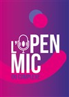 L'Open Mic du Complexe - Le Complexe Café-Théâtre - salle du bas