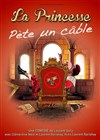 La Princesse pète un câble - Défonce de Rire