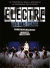 Électre des bas-fonds - Théâtre du Soleil - Petite salle - La Cartoucherie