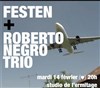 Festen+ Roberto Negro Trio - Studio de L'Ermitage