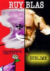 Ruy Blas, grotesque et sublime - Théâtre Essaion