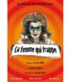 La Femme qui frappe - Théâtre Essaion