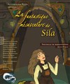 La fantastique mésaventure de Sila - Théâtre de l'Eau Vive