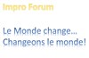 Le Monde Change...Changeons le monde ! - Garden Atelier