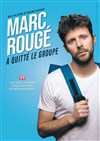 Marc Rougé a quitté le groupe - Comédie Le Mans