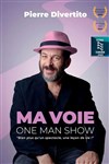 Pierre Divertito dans Ma Voie - Café Théâtre Le Citron Bleu