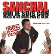 Sanchal dans Oui je suis con mais je ne suis pas le seul - Théatre Pandora