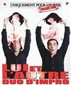 Lui et l'Autre, duo d'impro - Café Théâtre Le Citron Bleu