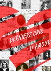Un cri d'amour - Théâtre de la Violette
