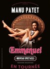 Manu Payet dans Emmanuel - Théâtre 100 Noms - Hangar à Bananes