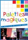 Palettes magiques - Théâtre Essaion