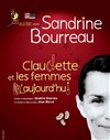 Sandrine Bourreau dans Claudette et les femmes d'aujourd'hui - L'Azile La Rochelle