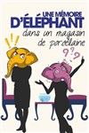 Une mémoire d'éléphant dans un magasin de porcelaine - Comédie de Grenoble