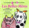 Les Belles-Mères - Théâtre Stéphane Gildas
