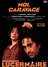 Moi, Caravage - Théâtre Le Lucernaire