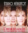 L'odeur des azalées m'a subitement fait suffoquer - Studio Hebertot