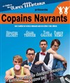 Copains navrants - Le Théâtre des Blancs Manteaux