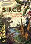 Sirco Ethno Latin Beatbox - La Boite à gants