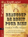 Beaucoup de bruit pour rien - Théâtre le Ranelagh