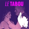 Le Tabou - IVT International Visual Théâtre