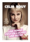 Célia Bouy dans Une femme peut en cacher une autre - Théâtre Montmartre Galabru